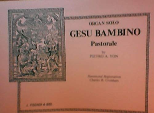 9780769282350: Gesu Bambino Pastorale Organ Solo