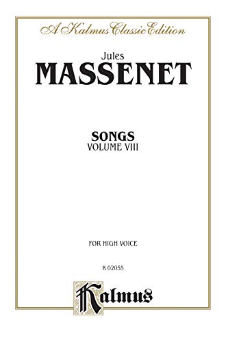 Imagen de archivo de Songs, Vol. 8: For High Voice (Kalmus Classic Edition) (French Edition) a la venta por PAPER CAVALIER US