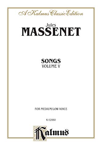 9780769282572: Songs, Volume V: Medium/Low Voice (French Language Edition): 5 (Kalmus Edition)