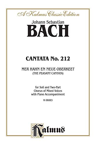 Cantata No. 212: Mer Hahn En Neue Oberkeet, Kalmus Edition (German Edition) (9780769282862) by [???]