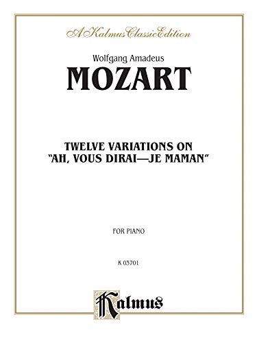 9780769282954: Twelve Variations on Ah, Vous Dirais-Je, Maman (Kalmus Edition)