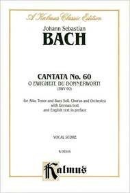 Cantata No. 60 -- O Ewigkeit, du Donnerwort: SATB with ATB Soli (Kalmus Edition) (9780769283722) by [???]