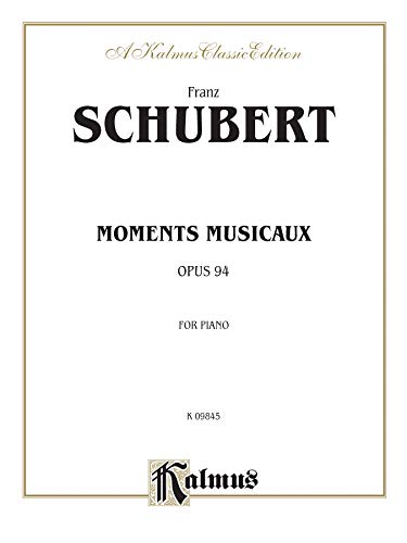 Moments Musicaux, Op. 94 (Kalmus Edition) (9780769283890) by [???]