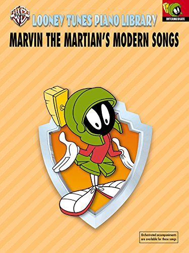 9780769284361: Looney Tunes Piano Library: Level 4 -- Marvin the Martian's Modern Songs