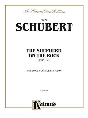 9780769284804: Schubert Shepherd On The Rock (Kalmus Classic Edition)