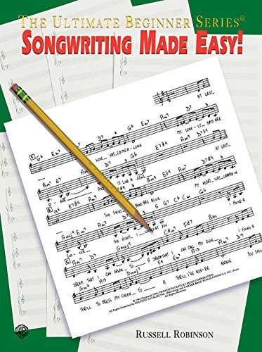 Stock image for Songwriting Made Easy! (The Ultimate Beginner Series) for sale by Magers and Quinn Booksellers