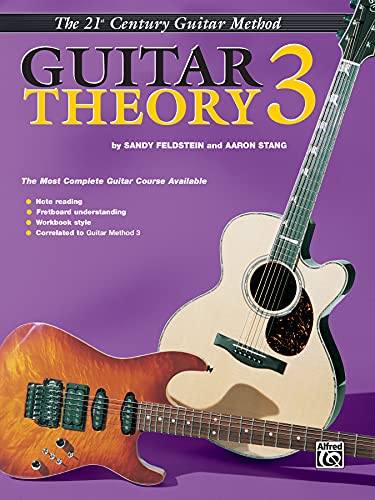 GUITAR THEORY 3 - Book Only (The 21st Century Guitar Method) (9780769285795) by Aaron Stang; Sandy Feldstein