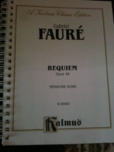 Requiem: Miniature Score (Kalmus Edition) (9780769286525) by [???]