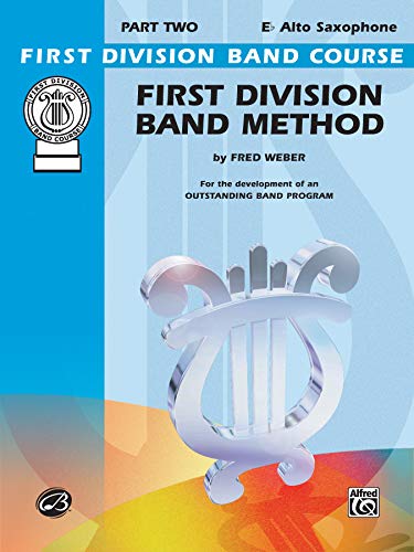 First Division Band Method E-Flat Alto Saxophone (First Division Band Course, Part 2) - Weber, Fred