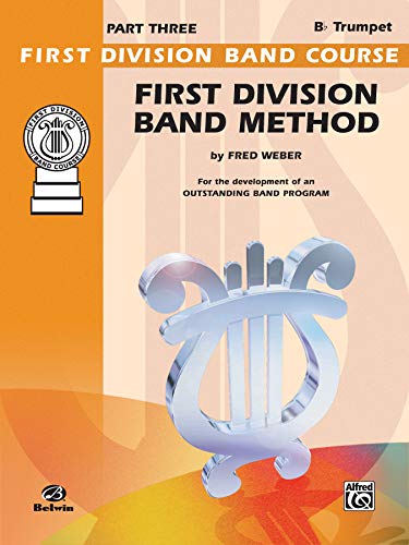 9780769286938: First Division Band Method, Part 3: B-flat Cornet (Trumpet) (First Division Band Course, Part 3)