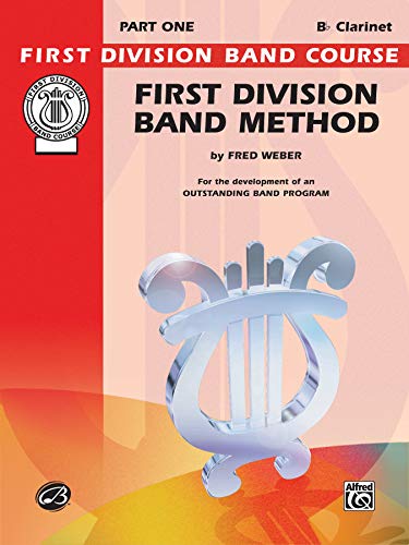 Stock image for First Division Band Method, Part 1 No. 1 : B-Flat Clarinet for sale by Better World Books