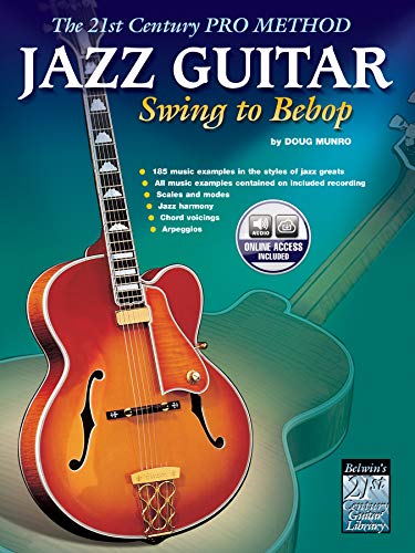 The 21st Century Pro Method: Jazz Guitar -- Swing to Bebop, Book & Online Audio