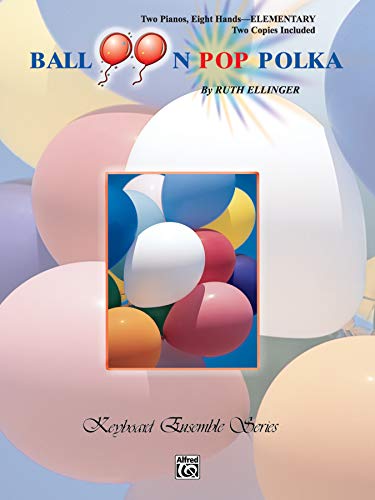 Stock image for Balloon Pop Polka: Sheet (Keyboard Ensemble Series) for sale by Wizard Books