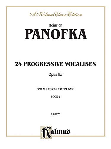 Twenty-four Progressive Vocalises, Op. 85, Vol 1: All Voices except Bass (Kalmus Edition, Vol 1) (9780769291055) by [???]