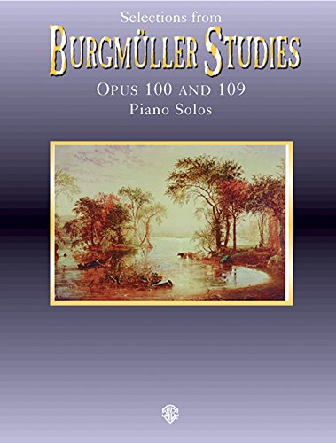 Imagen de archivo de Selections from Burgm�ller Studies, Op. 100 and 109 (Belwin Edition: Piano Masters Series) a la venta por Magers and Quinn Booksellers