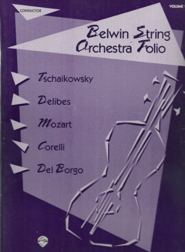 Belwin String Orchestra Folio, Vol 1: Conductor Score (9780769291741) by [???]