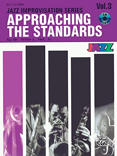 Imagen de archivo de Approaching the Standards, Vol 3: Bass Clef, Book & CD (Jazz Improvisation Series) a la venta por Magers and Quinn Booksellers