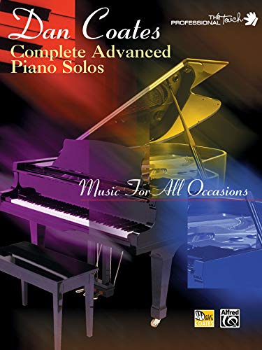 Complete Advanced Piano Solos, Music for All Occasions: Music for All Occasions (The Professional...