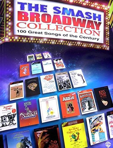 Beispielbild fr The Smash Broadway Collection: 100 Great Songs of the Century zum Verkauf von WorldofBooks
