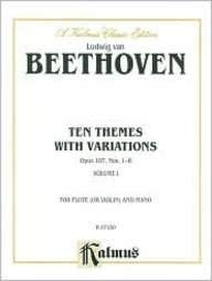 Ten Themes with Variations, Op. 107, Vol 1: Nos. 1-6 (Kalmus Edition, Vol 1) (9780769294421) by [???]