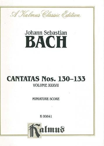 Cantatas No. 130-133: German Language Edition, Miniature Score (Kalmus Edition) (German Edition) (9780769294926) by [???]