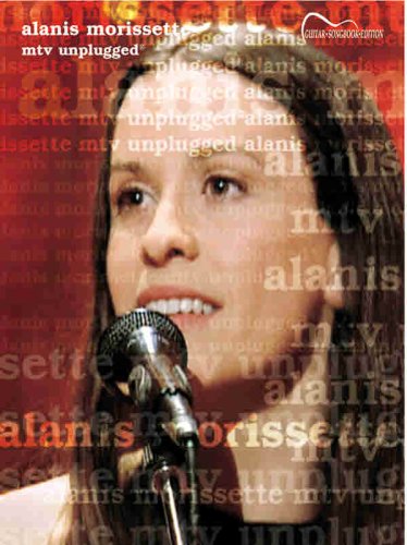 Alanis Morissette -- MTV Unplugged: Guitar Songbook Edition (9780769294940) by Morissette, Alanis