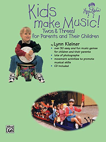 Stock image for Kids Make Music! Twos and Threes! : For Parents and Their Children for sale by Better World Books