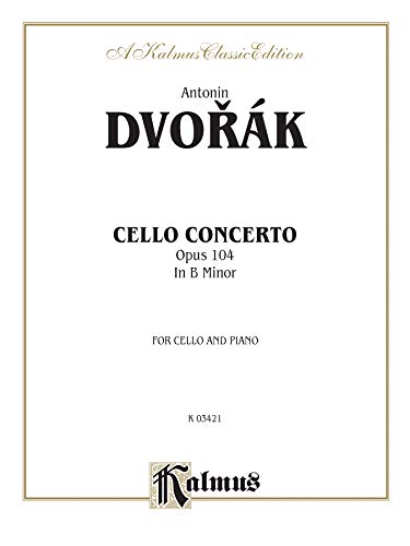 Stock image for Cello Concerto, Op. 104 In B Minor: For Cello and Piano for sale by Revaluation Books