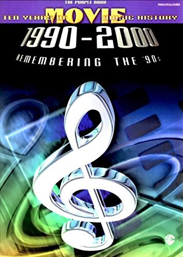 Stock image for Ten Years of Movie Music History 1990-2000: Remembering the '90s?The Purple Book (Piano/Vocal/Chords) for sale by HPB-Red