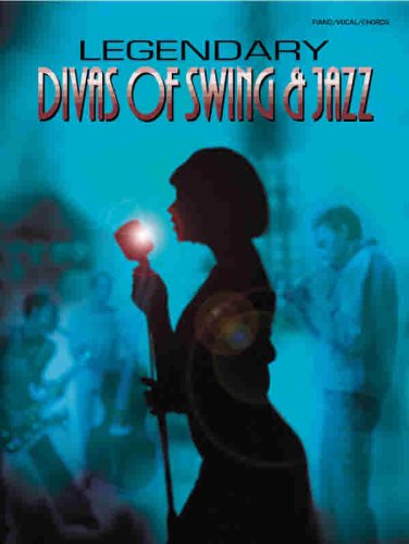 Legendary Divas of Swing & Jazz: Piano/Vocal/Chords (9780769296937) by [???]