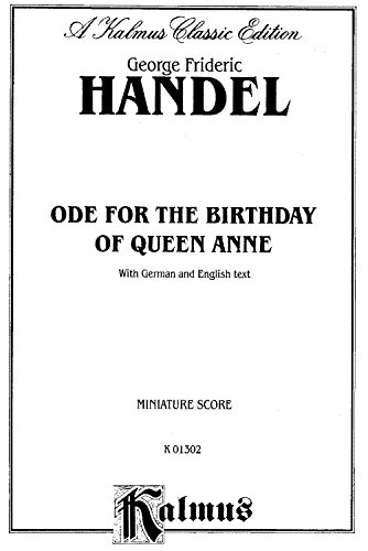 Ode for the Birthday of Queen Anne: SATB (German, English Language Edition), Miniature Score (Kalmus Edition) (German Edition) (9780769297163) by [???]