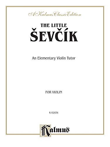 9780769297293: The Little Sevcik: An Elementary Violin Tutor (Kalmus Edition)