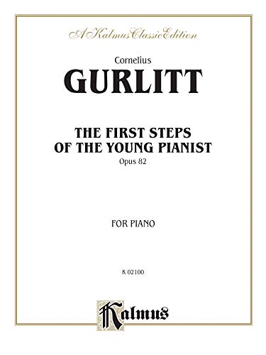 9780769297491: The First Steps of the Young Pianist, Op. 82: Complete (Kalmus Edition)