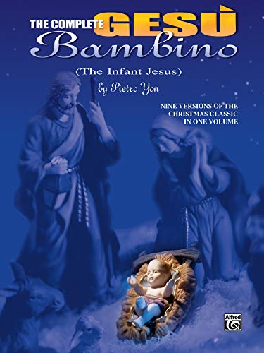 9780769297545: The Complete Ges Bambino (The Infant Jesus): Seven Versions of the Christmas Classic in One Volume