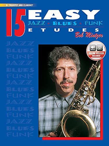 9780769297934: 15 Easy Jazz, Blues & Funk Etudes - Bb Instr: B-Flat Trumpet & Clarinet, Book & Online Audio (Instrumental Series)