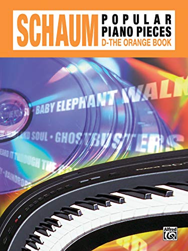 John W. Schaum Popular Piano Pieces: D -- The Orange Book (9780769298726) by [???]