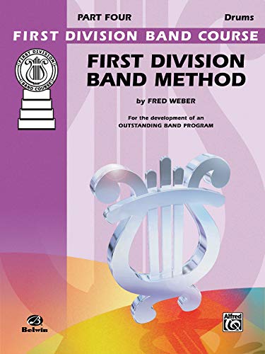 Stock image for First Division Band Method, Part 4 Drums (First Division Band Course, Part 4) for sale by PlumCircle