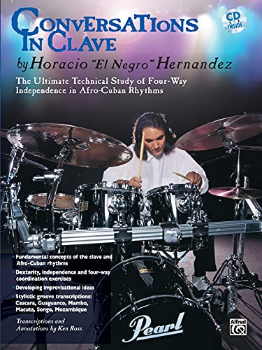 9780769299471: Conversations in clave +cd: The Ultimate Technical Study of Four-Way Independence in Afro-Cuban Rhythms