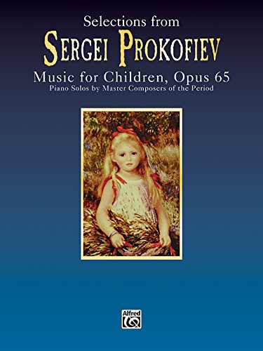 9780769299617: Selections from Sergei Prokofiev: Music for Children, Op. 65