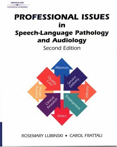 Stock image for Professional Issues in Speech-Language Pathology and Audiology for sale by ThriftBooks-Dallas