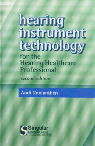 9780769300726: Hearing Instrument Technology for the Hearing Healthcare Professional (Singular Audiology Text)