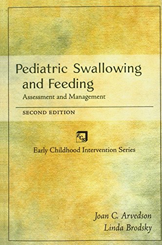 Stock image for Pediatric Swallowing and Feeding: Assessment and Management for sale by Goodwill of Colorado