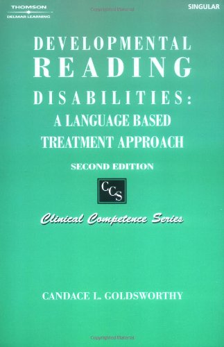 9780769301006: Developmental Reading Disabilities: Language-Based Treatment Approach (Clinical Competence Series)