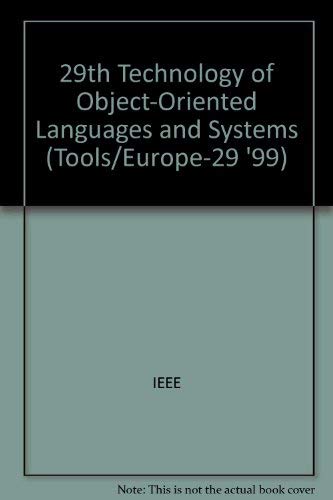 Tools 29: Technology of Object-Oriented Languages and Systems (9780769502755) by Institute Of Electrical And Electronics Engineers