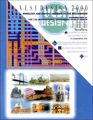 Vlsi Design 2000: 13th International Conference on Vlsi Design, January 2000, Science City Calcutta, India (9780769504872) by Institute Of Electrical And Electronics Engineers