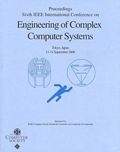 Stock image for Engineering of Complex Computer Systems (Iceccs 2000): 6th IEEE International Conference for sale by Mispah books