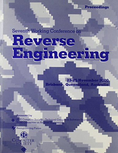 Seventh Working Conference on Reverse Engineering: Proceedings, Brisbane, Australia, November 23-25, 2000 (9780769508818) by Institute Of Electrical And Electronics Engineers