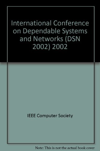 9780769515977: International Conference on Dependable Systems and Networks: Proceedings : 23-26 June 2002, Washington, D.C. USA (International Conference on Dependable Systems and Networks (DSN 2002))