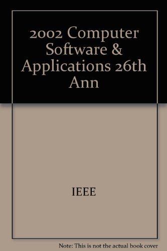 Proceedings 26th Annual International Computer Software and Applications Conference: 26-29 August 2002 Oxford, England (9780769517278) by Institute Of Electrical And Electronics Engineers