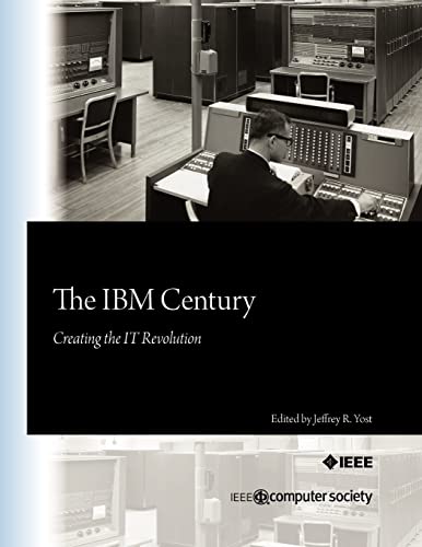 Beispielbild fr The IBM Century: Creating the IT Revolution zum Verkauf von Better World Books